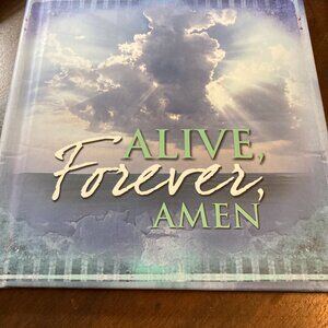 Alive Forever, Amen [hardcover]